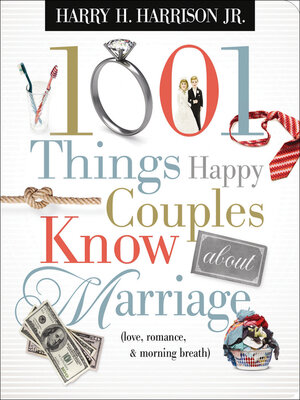cover image of 1001 Things Happy Couples Know about Marriage (Love, Romance, & Morning Breath)